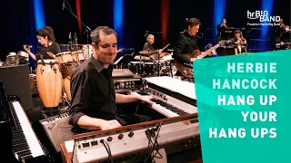 Herbie Hancock: "HANG UP YOUR HANG UPS" | Frankfurt Radio Big Band | Funk | Groove | Headhunters