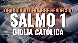 Oración para ser bendecido | Salmo 1 Católico | Biblia Católica | Hablado y con letras