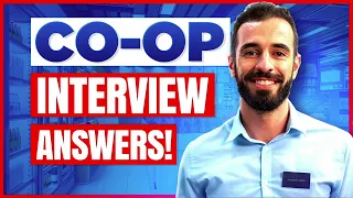 CO-OP INTERVIEW QUESTIONS & ANSWERS (Co-op Team Member, Team Leader Job Interview Questions!)