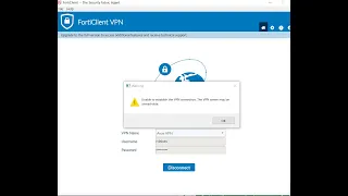 Unable  to establish the VPN connection , VPN server may be unreachable | Forticlient | Infotainment