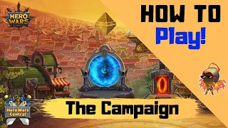 Hero Wars | How to Play! The Campaign