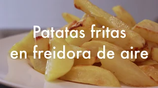 Cómo hacer PATATAS FRITAS en FREIDORA SIN ACEITE ( FREIDORA DE AIRE  o AIR FRYER )