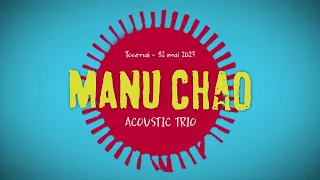 Manu Chao Acoustic à Tournai ; feat. Orch. Int. du Vetex, Joan Garriga, Madjid Fahem, Willy Fuego
