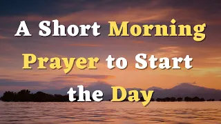 A Short Morning Prayer - Lord, May Your Holy Spirit Be My Constant Companion Throughout the Day