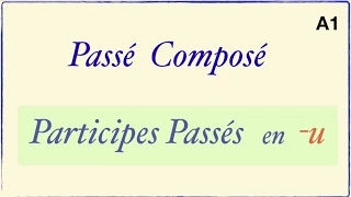 Урок французского языка. Participes Passés en -u.