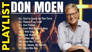 Don Moen Morning Songs for Worship 2024 / Best Praise & Worship Songs All Time #donmoen