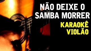 Alcione - Não deixe o samba morrer - Karaokê com Violão