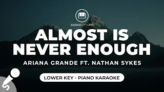 Almost Is Never Enough - Ariana Grande ft. Nathan Sykes (Lower Key - Piano Karaoke)