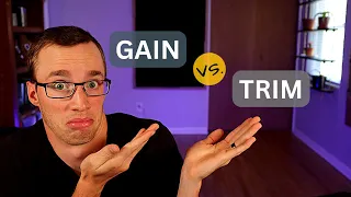 Gain vs  Trim: What's The Difference?