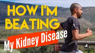 How I'm Beating My Kidney Disease I Inspirational Story