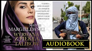 WYRWANA Z PIEKŁA TALIBÓW Audiobook MP3 - M.Margielewski (Wstrząsający reportaż) 🎧