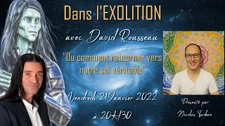 Dans l'Exolition avec David Rousseau : " Ou comment Retourner vers notre Soi Véritable "