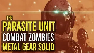 The Parasite Unit (COMBAT ZOMBIES) Metal Gear Solid V Explained