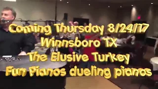 Fun Pianos comes to Winnsboro TX. Dueling Pianos fun on 8/24/17