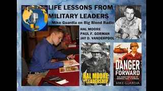 Mike Guardia - Life  Lessons from Military Leaders - Part One