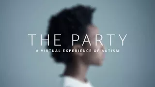 The Party: a virtual experience of autism – 360 film