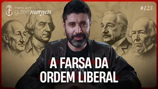 Guten Morgen 123: A farsa da ordem liberal