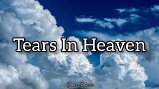 Tears In Heaven (Lyrics) | Eric Clapton