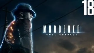 Murdered: Soul Suspect - PC Walkthrough - Part 18 - Iris and Rose