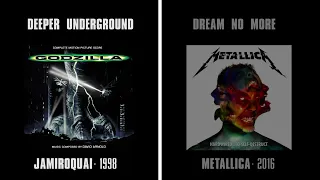 Deeper Underground (Jamiroquai) & Dream No More (Metallica) 1998 & 2016
