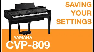 How to save your settings on Yamaha CVP809