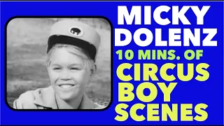 MICKY DOLENZ (The Monkees) in SCENES FROM CIRCUS BOY (10 mins.)