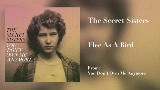 The Secret Sisters - "Flee As A Bird" [Audio Only]