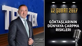 Teke Tek Özel - 12 Şubat 2017 (Göktaşlarının Dünyaya Çarpma Riskleri)