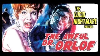 The Lucid Nightmare - The Awful Dr. Orlof Review