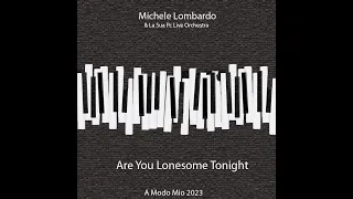 Are You Lonesome Tonight - Cover di Michele Lombardo