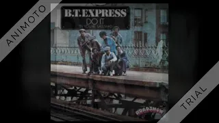 B.T. Express - Do It (‘Til You’re Satisfied) - 1974 (#2 hit)