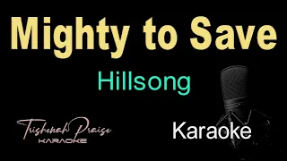 Mighty To Save - Hillsong - HQ Karaoke