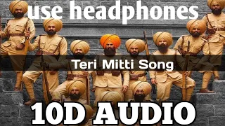 Teri Mitti song | (10D audio) | kesari | Akshay Kumar | BY 8D WALA MUSIC