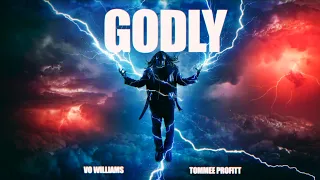 GODLY - Tommee Profitt x Vo Williams