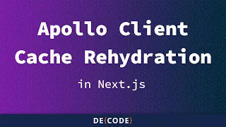Apollo Client Cache Rehydration in Next.js