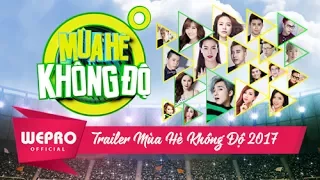 Mùa Hè Không Độ 2017 | Official Trailer