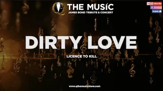 Dirty Love (Licence To Kill) - James Bond Music Cover