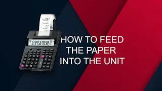 Printing Calculator - How To Feed The Paper Into The Unit