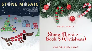 Color and Chat from Stone Mosaics - Book 5 (Christmas Edition) by Belba Family With Taotree Markers