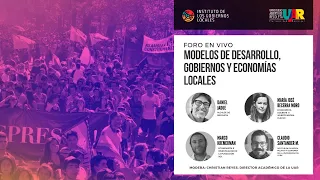 Foro | Modelos de desarrollo, gobiernos y economías locales