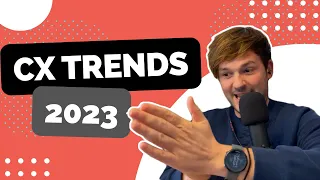 CX Trends for 2023