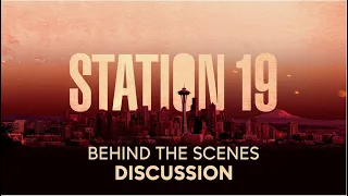 Station 19: Behind the Scenes Discussion