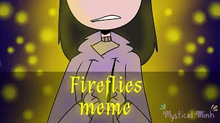 Fireflies meme (old) (random test)