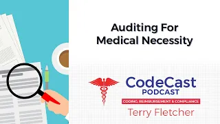 Auditing For Medical Necessity