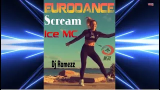 💥ACTUAL 2021🔊Ice MC 🎧Scream 🎼Dj Ramezz EXTENDED💯 EURODANCE🤸 @WolfJiron 🔥