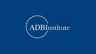 ADBI 25th Anniversary Celebration: Strategies for Developing Asia’s Future