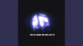 The DJ Made Me Call My Ex (feat. Aurora Olivas)
