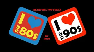 RETRO MEGAMIX POP FRESA 80 Y 90 EN ESPAÑOL BY POLO