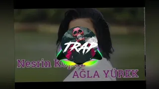 Nesrin Kopuz - Ağla Yürek (REMİX) 2019