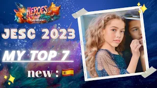 MY TOP 7 JESC 2023 (new🇪🇸)